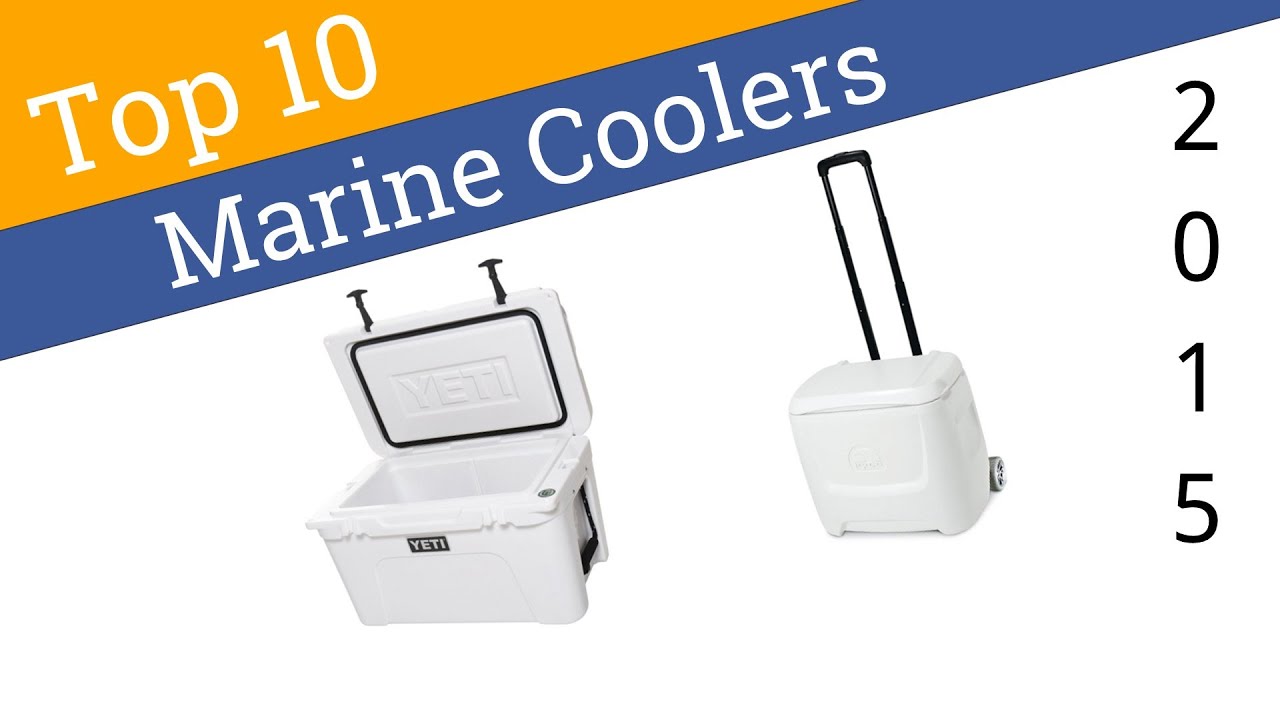 10 Best Marine Coolers 2015 YouTube