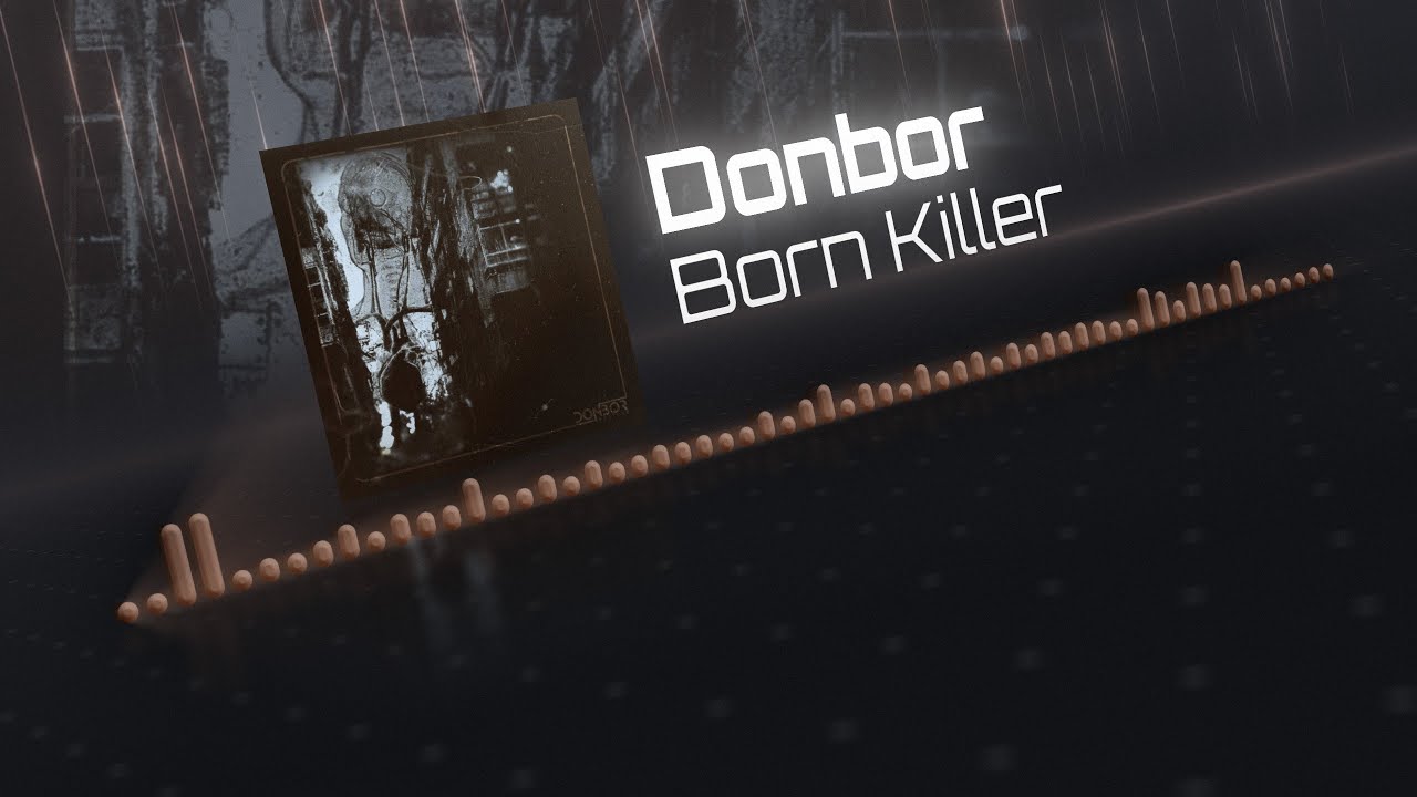 Watch Donbor - Born Killer on YouTube Watch Donbor - Born Killer on YouTube