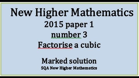 2015 SQA New Higher Mathematics Paper 1: 3 Factorise a cubic
