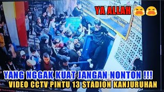 Video cctv pintu 13 stadion Kanjuruhan ya Allah Sampek nangis liat nya😭yang nggak kuat jangan nonton