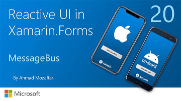 20 - Messaging Bus in ReactiveUI & Xamarin.Forms | AK Academy