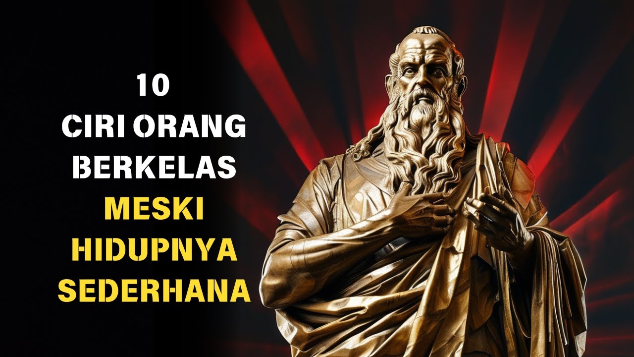 Ciri - Ciri Orang Berkelas Meski Hidup Sederhana, Kamu Termasuk Salah Satunya ? | Filsafat Stoikisme