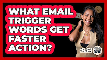What Email Trigger Words Get Faster Action? - TheEmailToolbox.com
