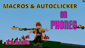How to use Autoclicker and MICRO on PHONE - Islands - Roblox