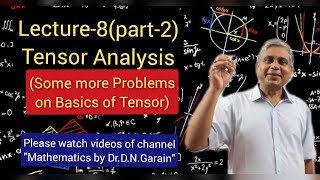 Tensor Analysis, Lec 8 - part 2, by Dr.D.N.Garain, For Maths & Physics(B.Sc,M.Sc) & Engg. Students.