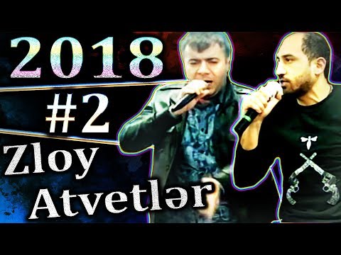 2018'in #2 ATVET Seçmesi...Meyxanada ZLOY ve QIZIL Cavablar