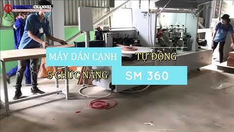 Máy Dán Cạnh Thẳng 5 Chức Năng | Edge Banding Machine - SM 360 | Quốc Duy