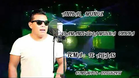 ANIBAL  MUOZ  EL AMANTE DE LA MUSICA CHICHA PRIMIC...