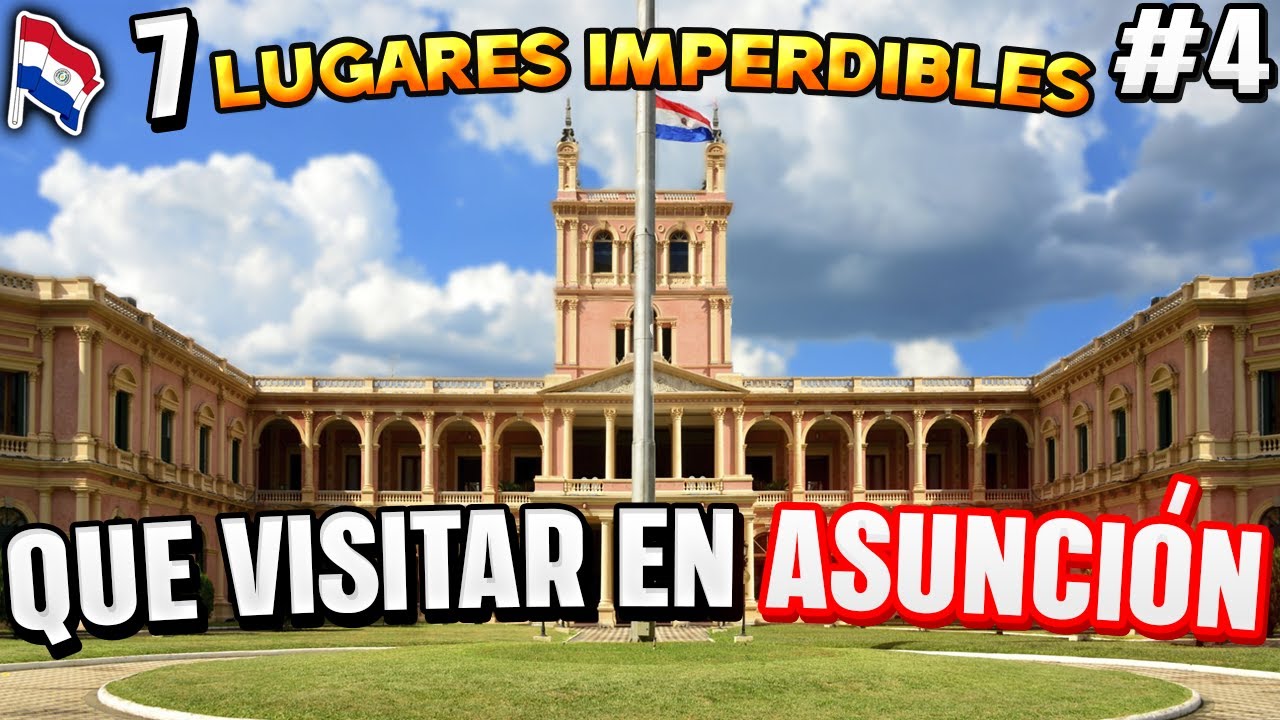 ¿QUE HACER en Asunción, Paraguay? 🇵🇾 | Estos son los IMPERDIBLES que tienes que visitar 2025