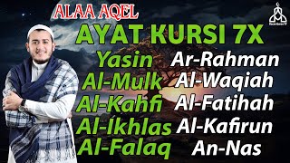 Ayat Kursi 7x,Surah Yasin,Ar Rahman,Al Waqiah,Al Mulk,Al Kahfi,Al Fatihah & 3 Quls By Alaa Aqel