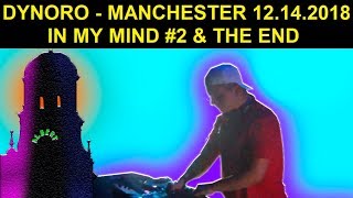 Dynoro Live Manchester - 12-14-2018 (In My Mind #2)