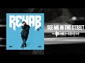 Rehab See Me In The Streets Official Audio mp3