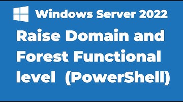 79  Raise Active Directory Domain and Forest Functional Level using PowerShell