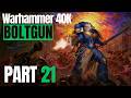 Warhammer 40K Boltgun I Part 21 I Know No Fear / Tumulus Samael / Outro / Thoughts