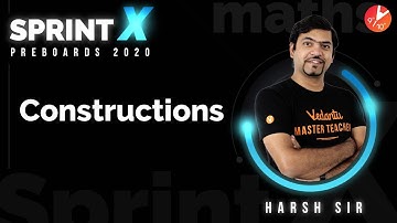 Constructions | CBSE Class 10 Maths Chapter 11 NCERT Solutions | Sprint X Pre-Board 2020 | Vedantu
