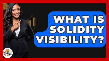 What Is Solidity Visibility? - CryptoBasics360.com