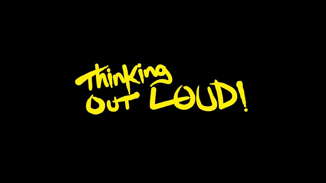 Thinking Out Loud - Short Film