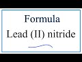 Lead(II) Nitride Charge and Formula
