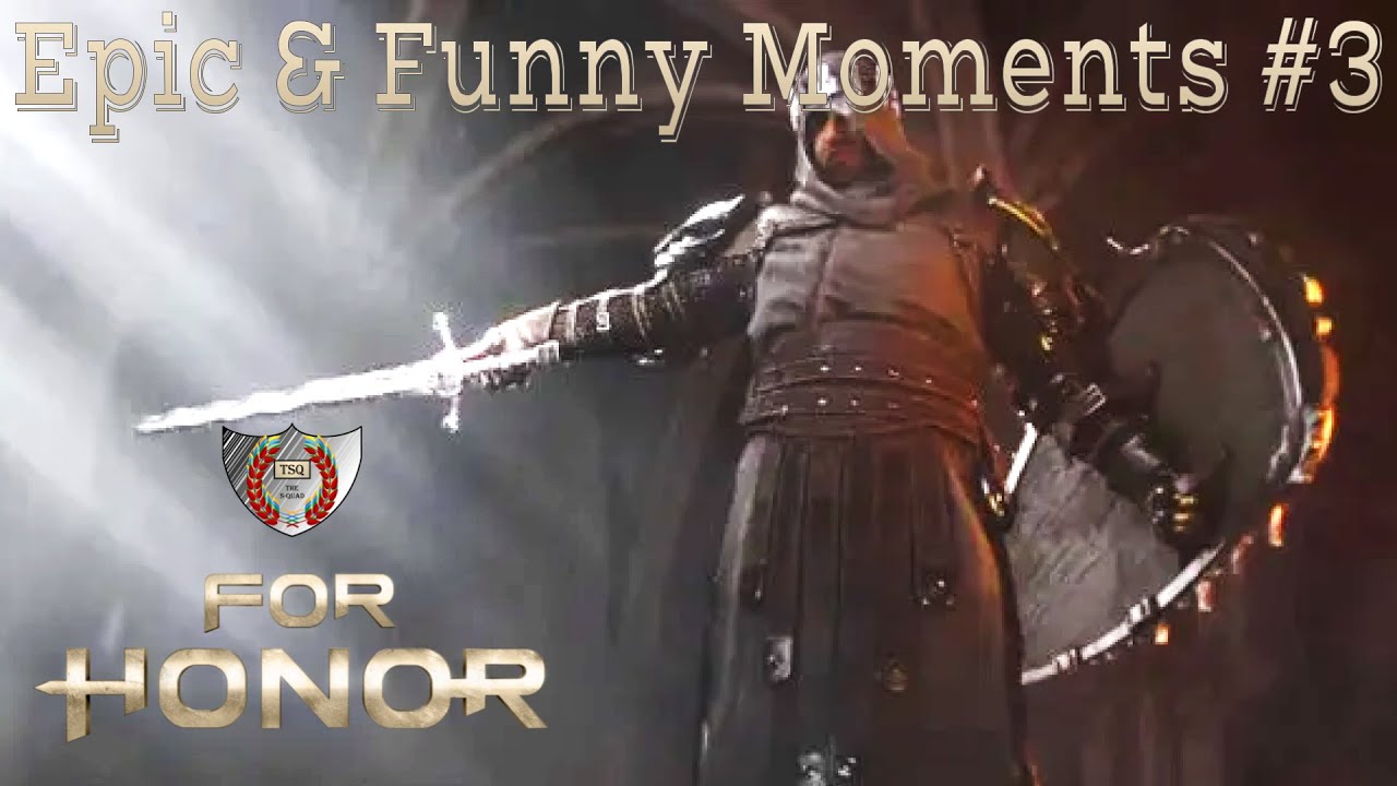 For Honor - Epic Fights & Funny Moments #3
