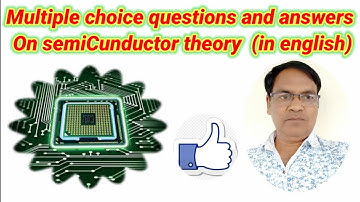 Multiple choice questions and answers on semiconductor theory  (in english)