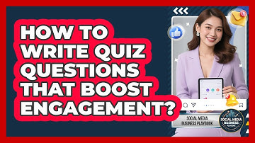How To Write Quiz Questions That Boost Engagement?