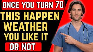 Once You Hit 70, These 5 Things Happen Whether You Like It Or Not – Watch Before It's Too Late