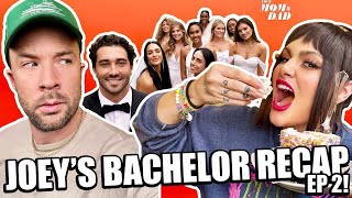 Your Mom \& Dad: Joey’s Bachelor Recap - Ep 2 (Many Brides \& Boiling Points)!