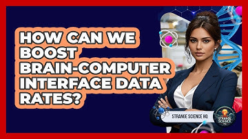 How Can We Boost Brain-Computer Interface Data Rates? - Strange Science HQ