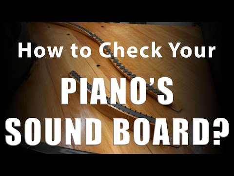 What is a Sound Board - How to Check Your Piano Sound Board