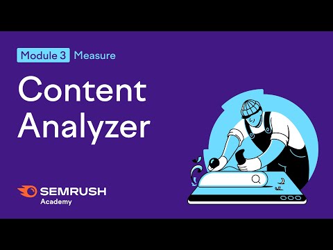 How to Use the Content Audit Tool | Lesson 14/14 | SEMrush Academy