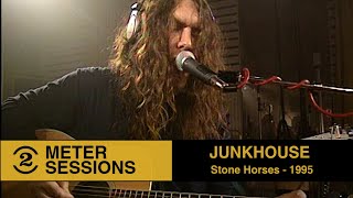 Junkhouse -  Stone Horses (Live on 2 Meter Sessions,  1995)
