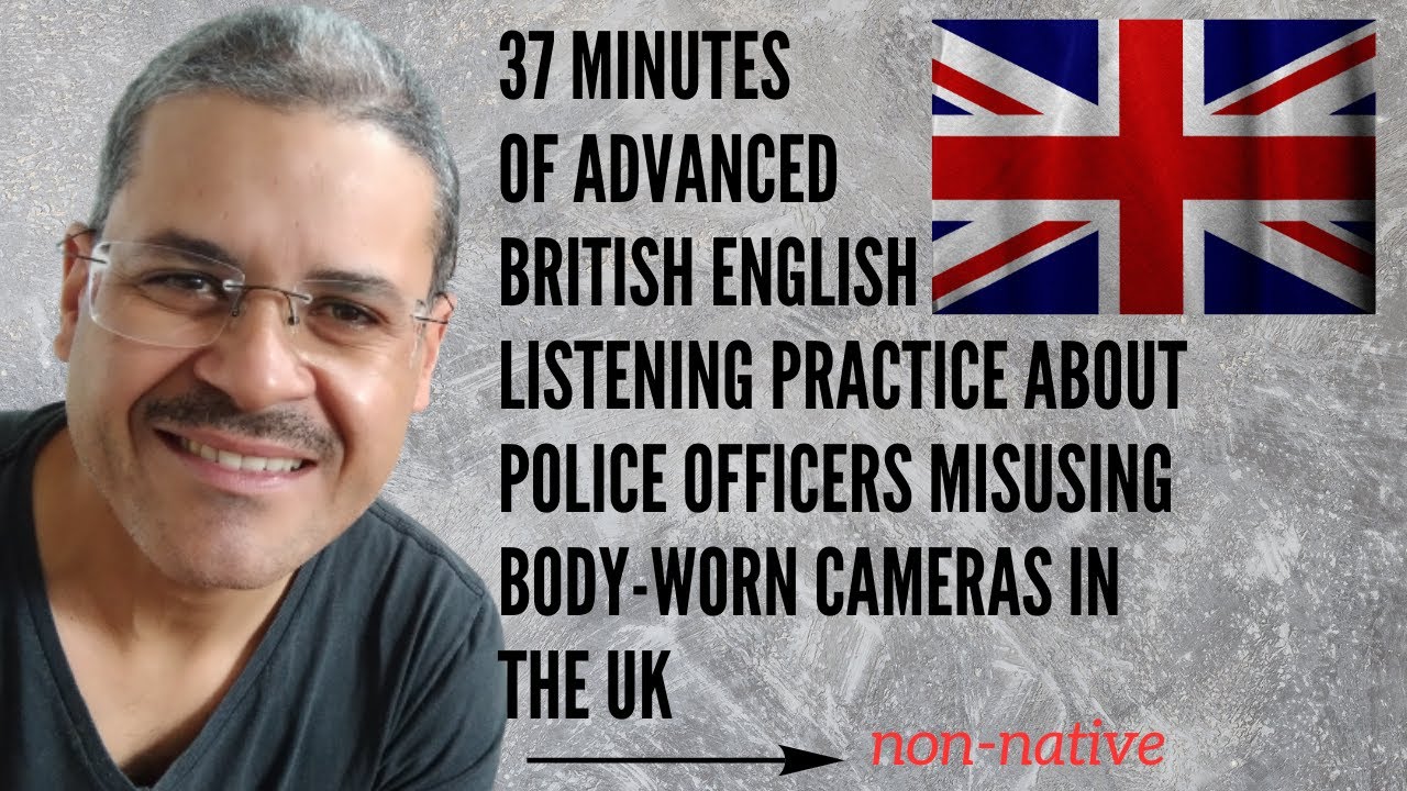 Advanced British English Listening practice about Police officers