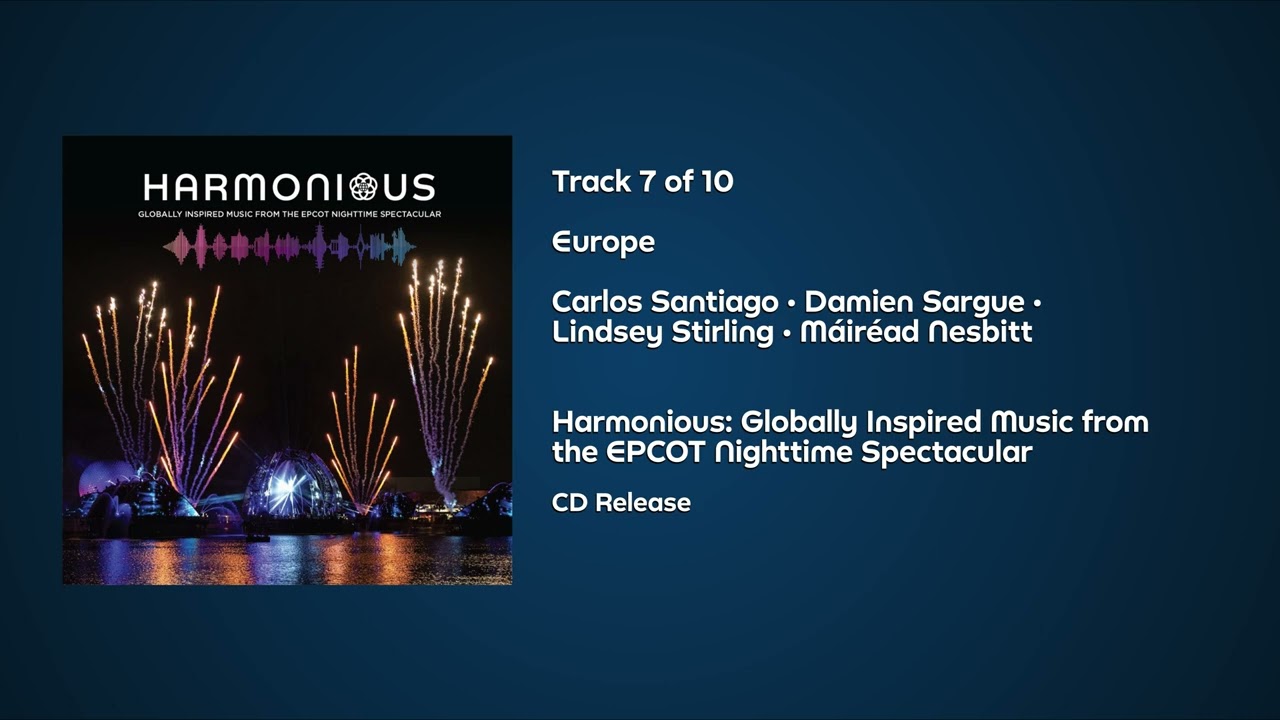 7 - Europe (From "Harmonious: Globally Inspired Music from the EPCOT Nighttime Spectacular")
