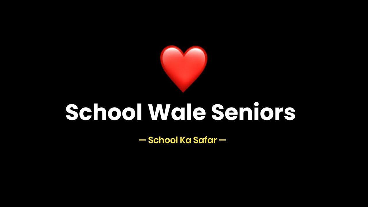 School Wale Seniors ️ | School Ka Safar | School Life Memories | KKSB ...