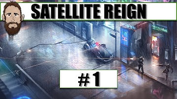 Satellite Reign - Episode 1 - Our First Steps Downtown