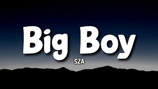 SZA - Big Boy (Lyrics)