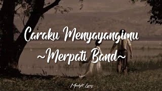 Merpati Band - Caraku Menyayangimu (lyrics)
