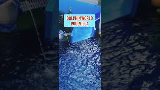 Dolphin World Poolvilla