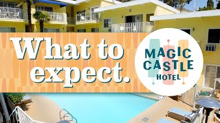 Magic Castle Hotel - What to expect.
