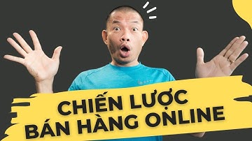 Chiến lược bán hàng Online hiệu quả: Tung sản phẩm, Tăng giá...(để có nhiều khách hàng nhất có thể)