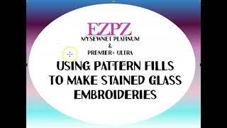 Premier+ and MySewNet_Using Pattern Fills to make Stained Glass Blocks
