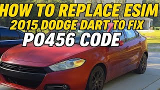 2015 Dodge Dart Evap Leak Fix Replace ESIM for P0456 Code
