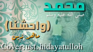 Wahishna Muhammad (pbuh)wahisna..... cover by ust hidayatulloh.