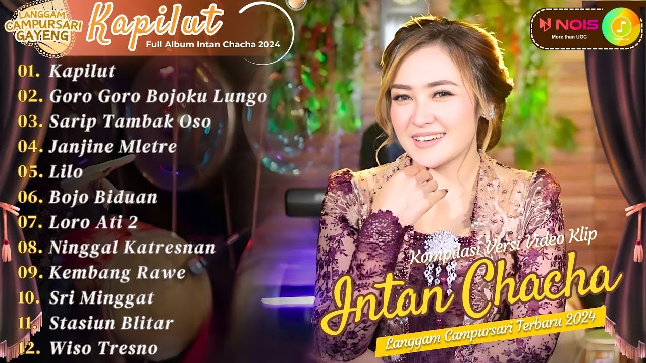 LANGGAM CAMPURSARI TERBARU ''INTAN CHACHA - KAPILUT'' KOMPILASI VIDEO LANGGENG MUSIC CAMPURSARI 2024