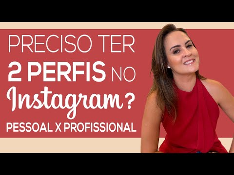 2 Perfis (Pessoal x Profissional) no Instagram?