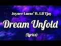 Joyner Lucas Ft. Lil Tjay - Dream Unfold ( Lyrics )