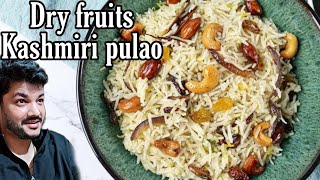 ಕಾಶ್ಮೀರಿ ಪಲಾವ್ | dry fruits pulao | Kashmiri pulao recipe by @Deepakskitchen wazwaan pulao