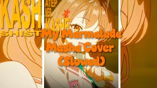 My Marmalade (Viral Tiktok Audio for Trendy Edits) || Masha Cover 😍🔥 || (Slowed) ||