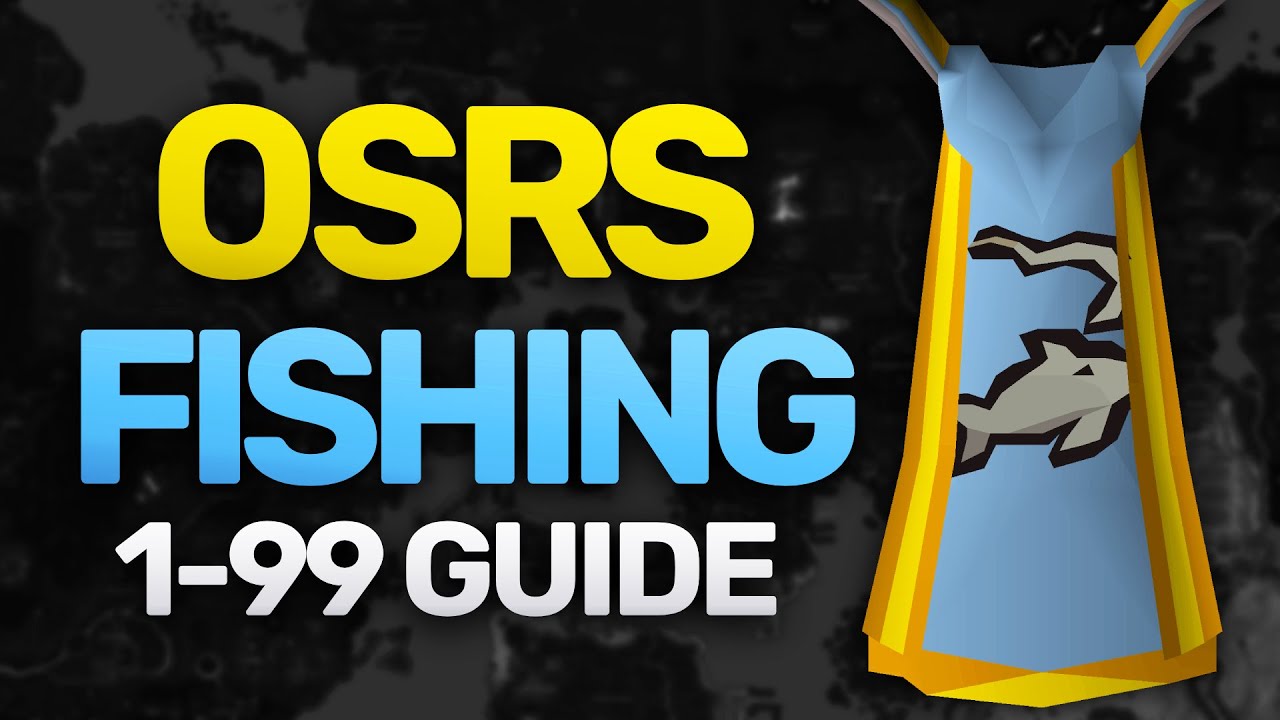 Theoatrix S 1 99 Fishing Guide Osrs You