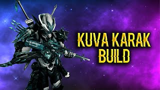 [WARFRAME] KUVA KARAK BUILD